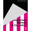 SUPERMAN,BATMAN & CO...MICS !